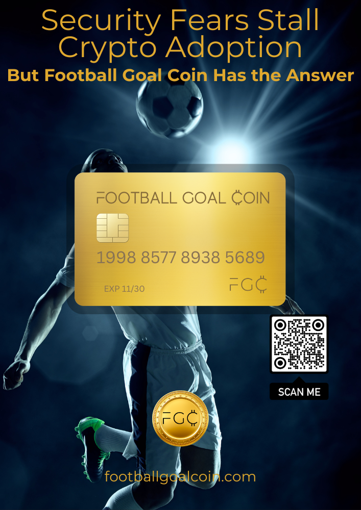 Security Fears Stall Crypto Adoption – But Football Goal Coin Has the Answer